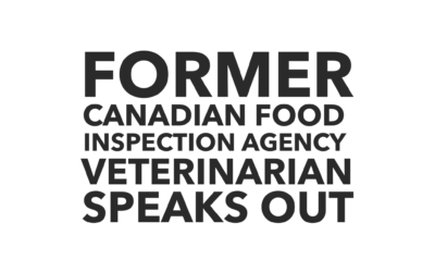 Former CFIA Veterinarian Speaks Out