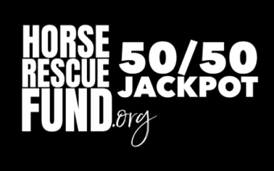 HORSE RESCUE FUND 50/50 JACKPOT